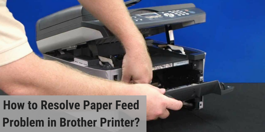 how-to-resolve-paper-feed-problem-in-brother-printer-brother-printer